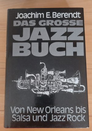 Das grosse Jazz Buch von New Orleans bis Salsa und Jazz Rock