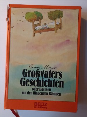 gebrauchtes Buch – Erwin Moser – Grossvaters Geschichten oder das Bett mit den fliegenden Bäumen - Kinderroman in Geschichten