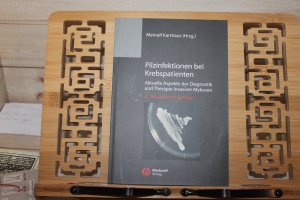 Pilzinfektionen bei Krebspatienten Aktuelle Aspekte der Diagnostik und Therapie invasiver Mykosen