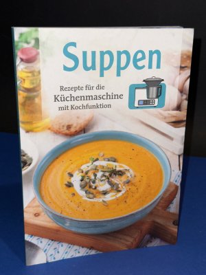 Thermoküche - Suppen - Rezepte für die Küchenmaschine mit Kochfunktion