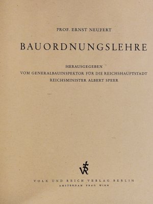 Bauordnungslehre. Herausgegeben vom Generalbauinspektor für die Reichshauptstadt Reichsminister Albert Speer