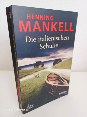 gebrauchtes Buch – Henning Mankell – Die italienischen Schuhe ~ Roman