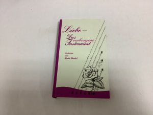 Liebe-Das verborgene Instrument