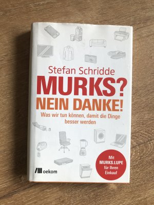 gebrauchtes Buch – Stefan Schridde – Murks? Nein danke! - Was wir tun können, damit die Dinge besser werden