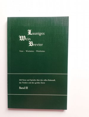 Launiges Wein-Brevier III