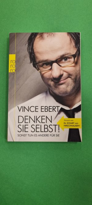 gebrauchtes Buch – Vince Ebert – Denken Sie selbst! Sonst tun es andere für Sie