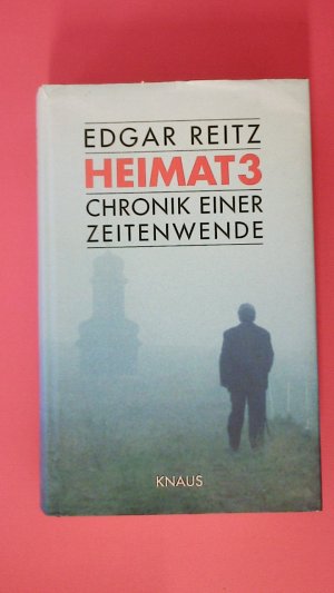 gebrauchtes Buch – Edgar Reitz – HEIMAT 3. Chronik einer Zeitenwende ; Erzählung ; nach dem sechsteiligen Film Heimat 3 ; Drehbuch Edgar Reitz ; Thomas Brussig