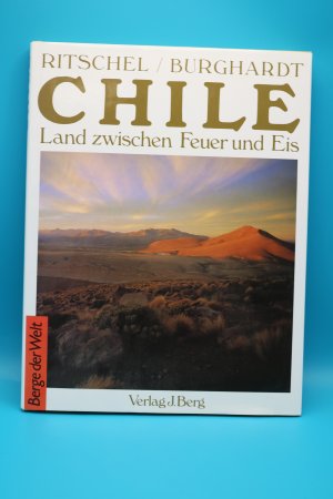 gebrauchtes Buch – Bernd Ritschel – Chile - Land zwischen Feuer und Eis