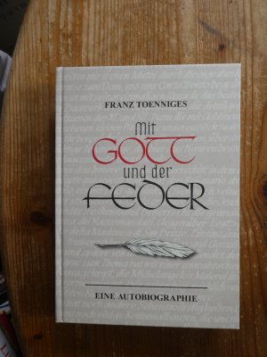 Mit Gott und der Feder. Eine Autobiographie.