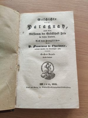 antiquarisches Buch – P. Franciscus de Charlevoix – Geschichte von Paraguay und den Missionen der Gesellschaft Jesu in diesen Ländern, 2 Bände komplett