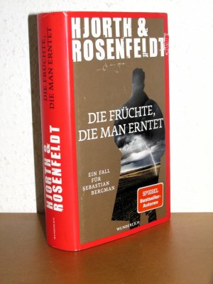 gebrauchtes Buch – Hjorth, Michael; Rosenfeldt – Die Früchte, die man erntet - Ein Fall für Sebastian Bergman - Deutsche Erstausgabe