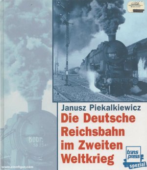 Die deutsche Reichsbahn im Zweiten Weltkrieg