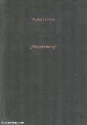 Weserübung. Die deutsche Besetzung von Dänemark und Norwegen 1940