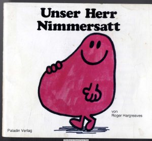 Unser Herr Nimmersatt