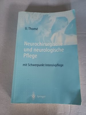 gebrauchtes Buch – Ulrich Thome – Neurochirurgische und neurologische Pflege