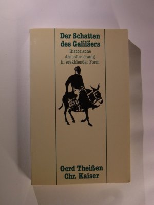 Der Schatten des Galiläers - 9. Auflage 1990 - Historische Jesusforschung in erzählender Form