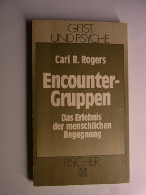 gebrauchtes Buch – Rogers, Carl R – Encounter-Gruppen - d. Erlebnis d. menschl. Begegnung