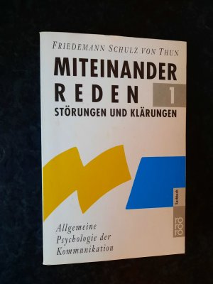 gebrauchtes Buch – Friedemann Schulz von Thun – Miteinander reden 1. Störungen und Klärungen. Allgemeine Psychologie der Kommunikation.