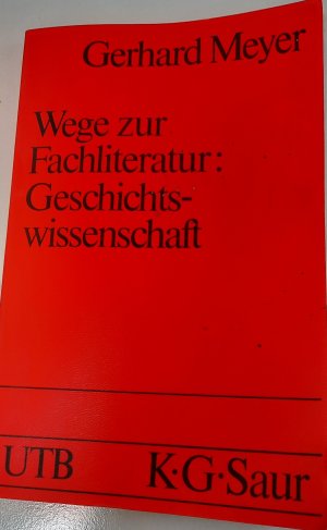 Wege zur Fachliteratur: Geschichtswissenschaft