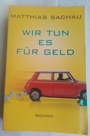 Wir tun es für Geld