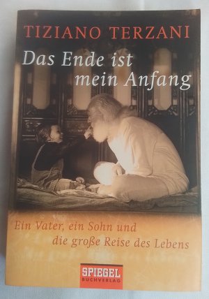 Das Ende ist mein Anfang - Ein Vater, ein Sohn und die große Reise des Lebens