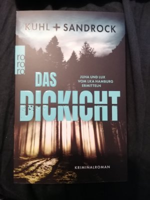 gebrauchtes Buch – Kuhl, Nikolas; Sandrock – Das Dickicht - Juha und Lux vom LKA Hamburg ermitteln