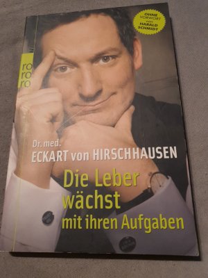 gebrauchtes Buch – Hirschhausen, Eckart von – Die Leber wächst mit ihren Aufgaben - Komisches aus der Medizin