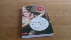 gebrauchtes Buch – Susanne Mierau – Geborgen wachsen - wie Kinder glücklich groß werden