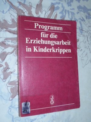 Programm für die Erziehungsarbeit in Kinderkrippen