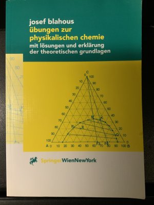 Übungen zur physikalischen Chemie - mit Lösungen und Erklärung der theoretischen Grundlagen