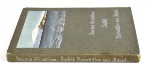 antiquarisches Buch – Grumbkow, Ina von – Isafold. Reisebilder aus Island.