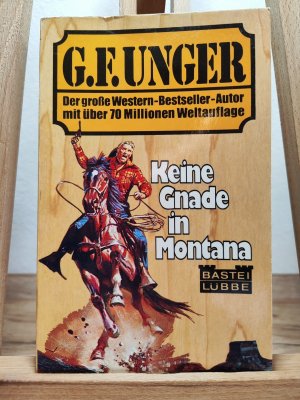 gebrauchtes Buch – G. F. Unger – Keine Gnade in Montana - Western