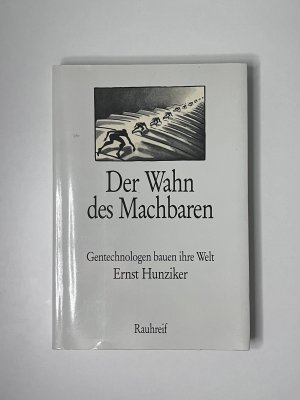 gebrauchtes Buch – Ernst Hunziker – Der Wahn des Machbaren