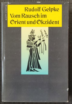 Vom Rausch im Orient und Okzident