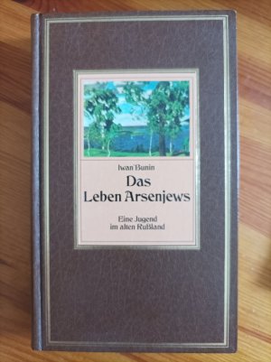 Das Leben Arsenjews * Eine Jugend im alten Russland