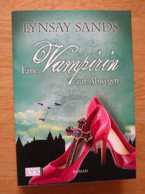 gebrauchtes Buch – Lynsay Sands – Eine Vampirin auf Abwegen ("Argeneau-Reihe", Bd. 1) LYNSAY SANDS