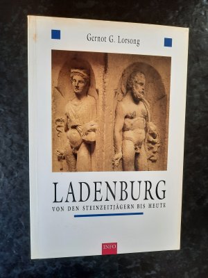 Ladenburg. Von den Steinzeitjägern bis heute.