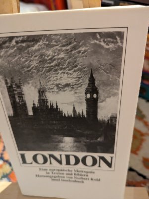 gebrauchtes Buch – Kohl Norbert – London. Eine europäische Metropole in Texten und Bildern