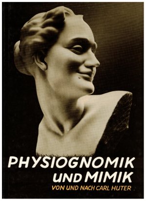 Physiognomik und Mimik - Analytische Gesichtsausdrucksstudien