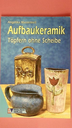 gebrauchtes Buch – Angelika Massenkeil – AUFBAUKERAMIK.