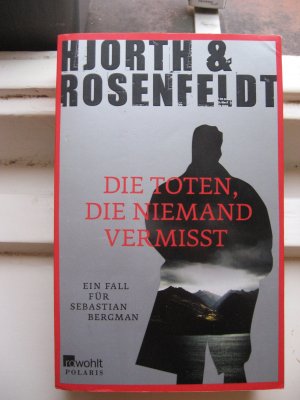 gebrauchtes Buch – Hjorth, Michael; Rosenfeldt – Die Toten, die niemand vermisst