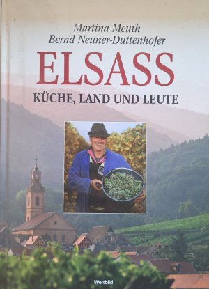 Elsass - Küche, Land und Leute