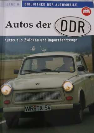 Autos der DDR- Autos aus Zwickau und Importfahrzeuge