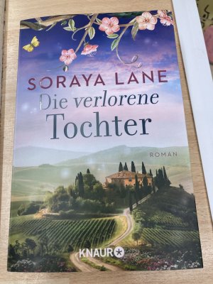 gebrauchtes Buch – Soraya Lane – Die verlorene Tochter - Roman