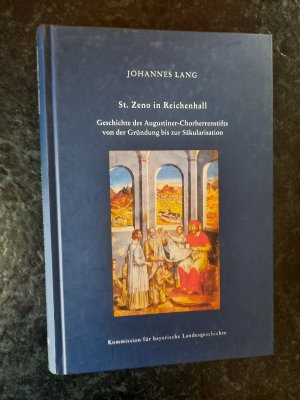 St. Zeno in Reichenhall - Geschichte des Augustiner-Chorherrenstifts von der Gründung bis zur Säkularisation