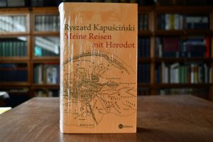 Meine Reisen mit Herodot. Aus dem Poln. von Martin Pollack / Die andere Bibliothek