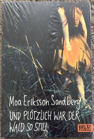 gebrauchtes Buch – Moa Eriksson Sandberg – Und plötzlich war der Wald so still