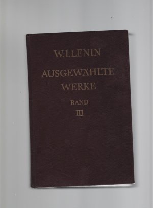 gebrauchtes Buch – W.I. Lenin – Ausgewählte Werke Band III