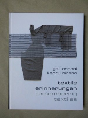 gebrauchtes Buch – Murr, Karl Borromäus (Hrsg – Cnaani, Gali, Hirano, Kaoru Textile Erinnerungen - remembering textiles