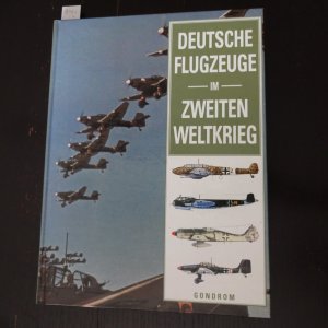 gebrauchtes Buch – Chris Chant – Deutsche Flugzeuge im Zweiten Weltkrieg